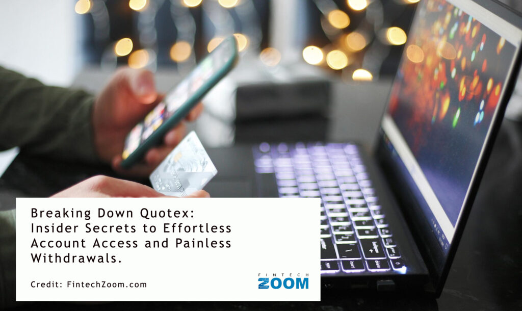 Person holding a phone and credit card in front of an open laptop with bokeh lights in the background. Text overlay discusses Quotex secrets for account access and withdrawals. | FintechZoom