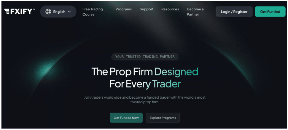 Screenshot of FXIFY’s homepage. Text reads, “The Prop Firm Designed For Every Trader.” Buttons for “Get Funded Now” and “Explore Programmes” are shown, along with navigation links and log in/register options. | FintechZoom